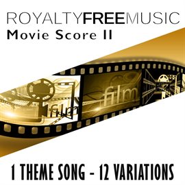 Cover image for Royalty Free Music: Movie Score II (1 Theme Song - 12 Variations)
