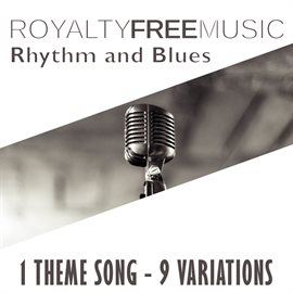 Imagen de portada para Royalty Free Music: Rhythm and Blues (1 Theme Song - 9 Variations)