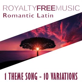 Imagen de portada para Royalty Free Music: Romantic Latin (1 Theme Song - 10 Variations)