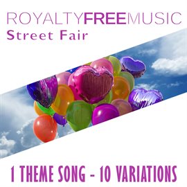 Imagen de portada para Royalty Free Music: Street Fair (1 Theme Song - 10 Variations)