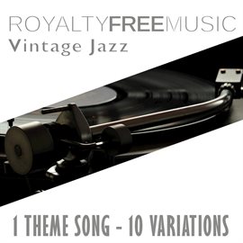 Imagen de portada para Royalty Free Music: Vintage Jazz (1 Theme Song - 10 Variations)