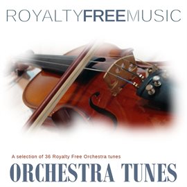 Imagen de portada para Royalty Free Music: Orchestra Tunes