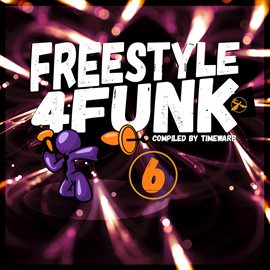 Cover image for Freestyle 4 Funk 6 (Compiled by Timewarp)