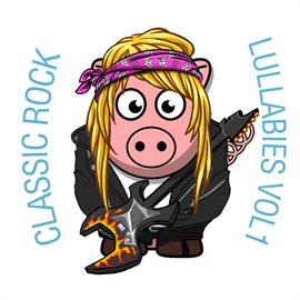 Cover image for Classic Rock Lullabies, Vol. 1