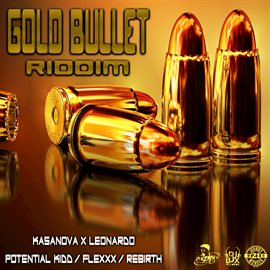 Imagen de portada para Gold Bullet Riddim