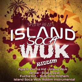 Cover image for Island Soca Wuk Riddim