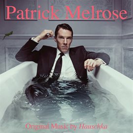 Imagen de portada para Patrick Melrose (Music from the Original TV Series)