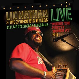 Cover image for Where the Pretty Women At (Live at El Sid O's Zydeco & Blues Club, 2016)