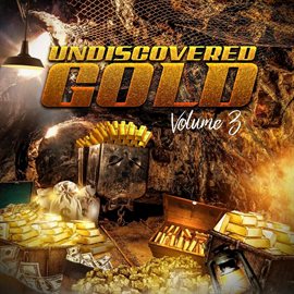 Cover image for Undiscovered Gold, Vol. 3