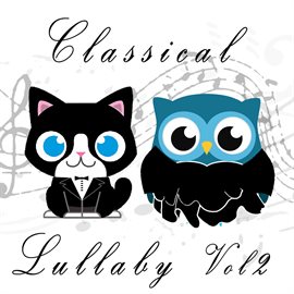 Cover image for Classical Lullabies, Vol. 2