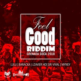 Cover image for Feel Good Riddim: Grenada Soca 2018