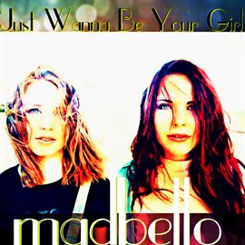 Cover image for Just Wanna Be Your Girl