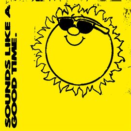 Cover image for SOUNDS LIKE A GOOD TIME.