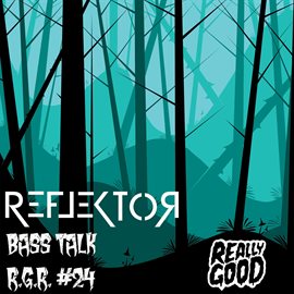 Cover image for Reflektor - Bass Talk