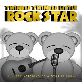 Cover image for Lullaby Versions of a Star Is Born