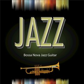 Cover image for Bossa Nova Jazz Guitar