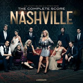 Cover image for Nashville: The Complete Score (Music from the Original TV Series)