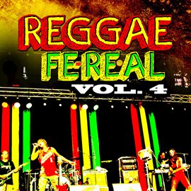 Cover image for Reggae fe Real, Vol. 4