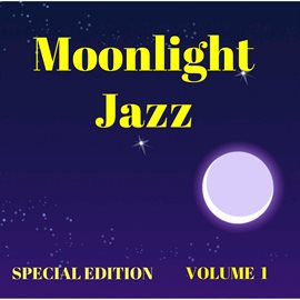 Cover image for Moonlight Jazz, Vol. 1 (Special Edition)