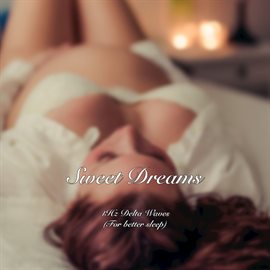 Cover image for Sweet Dreams: 4Hz Delta Waves for Better Sleep