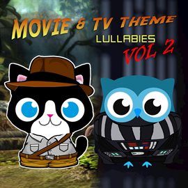 Cover image for Movie & TV Theme Lullabies, Vol. 2