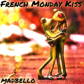 Cover image for French Monday Kiss
