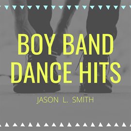 Imagen de portada para Boy Band Dance Hits
