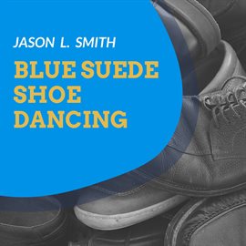 Cover image for Blue Suede Shoe Dancing