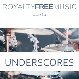 Imagen de portada para Underscores: Royalty Free Music (Beats)
