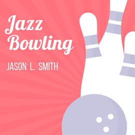 Cover image for Jazz Bowling