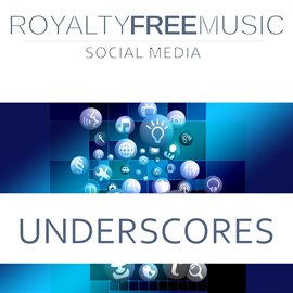 Imagen de portada para Underscores: Royalty Free Music (Social Media)