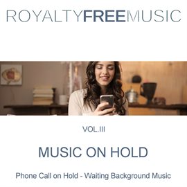 Imagen de portada para Music on Hold (MOH): Royalty Free Music, Vol. 3