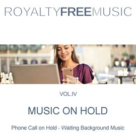 Imagen de portada para Music on Hold (MOH): Royalty Free Music, Vol. 4