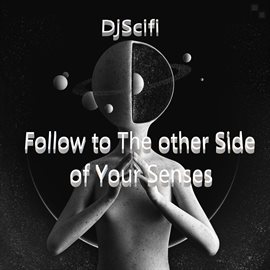 Imagen de portada para Follow to The other Side of Your Senses