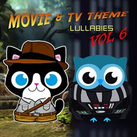 Cover image for Movie & TV Theme Lullabies, Vol. 6
