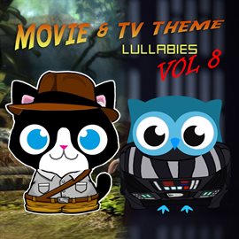 Cover image for Movie & TV Theme Lullabies, Vol. 8