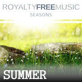 Cover image for Royalty Free Music: Seasons (Summer)