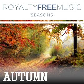 Cover image for Royalty Free Music: Seasons (Autumn)