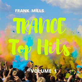 Cover image for Trance Top Hits, Vol. 1