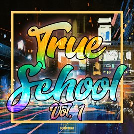 Cover image for True School, Vol. 1