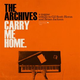 Cover image for Carry Me Home: A Reggae Tribute to Gil Scott-Heron and Brian Jackson