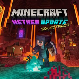 Cover image for Minecraft: Nether Update (Original Game Soundtrack)
