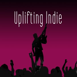 Cover image for Uplifting Indie