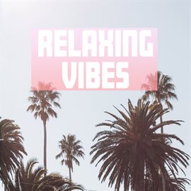 Cover image for Relaxing Vibes