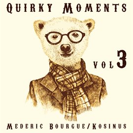 Cover image for Quirky Moments, Vol. 3