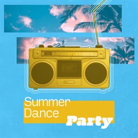 Imagen de portada para Summer Dance Party