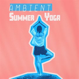 Cover image for Ambient Summer Yoga