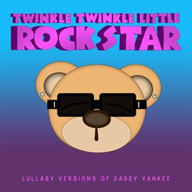 Cover image for Lullaby Versions of Daddy Yankee