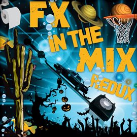 Imagen de portada para FX In The Mix - Redux