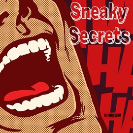Cover image for Sneaky Secrets